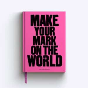 Make Your Mark On The World A5 Plain Notebook