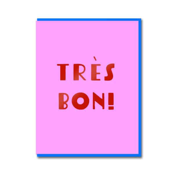 Tres Bon Greetings Card